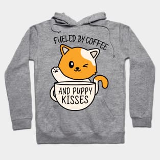 Fueled by coffee and puppy kisses Hoodie